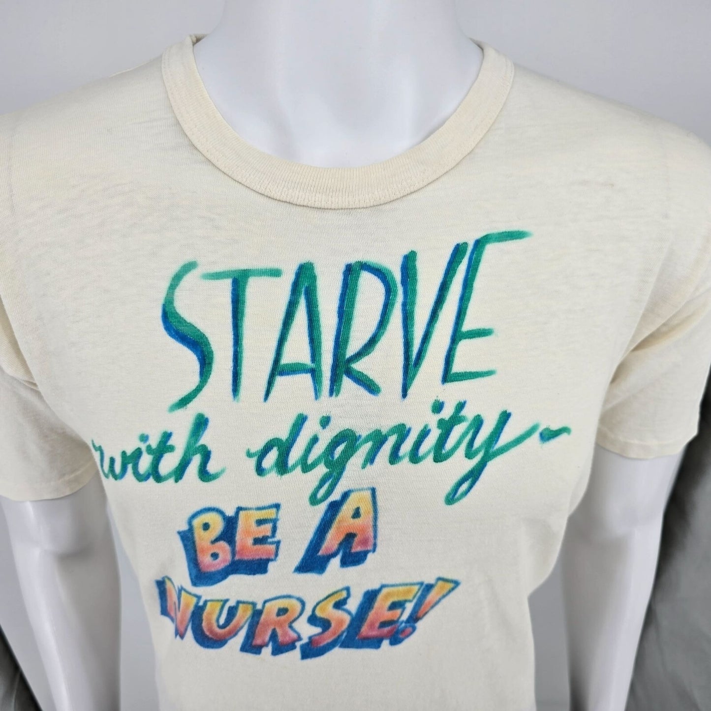 Vintage 1980s "Starve With Dignity- Be a Nurse" Thin Single-Stitch T-Shirt (M/L)