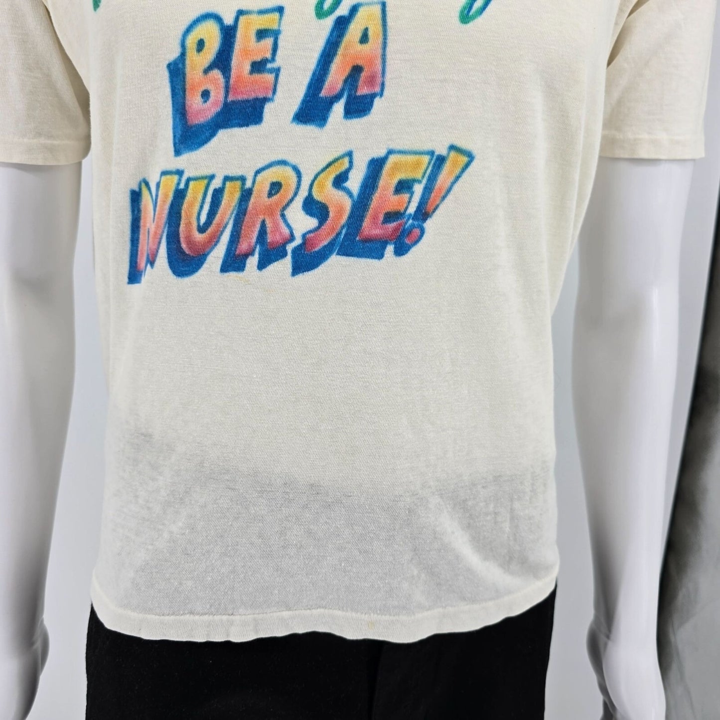 Vintage 1980s "Starve With Dignity- Be a Nurse" Thin Single-Stitch T-Shirt (M/L)