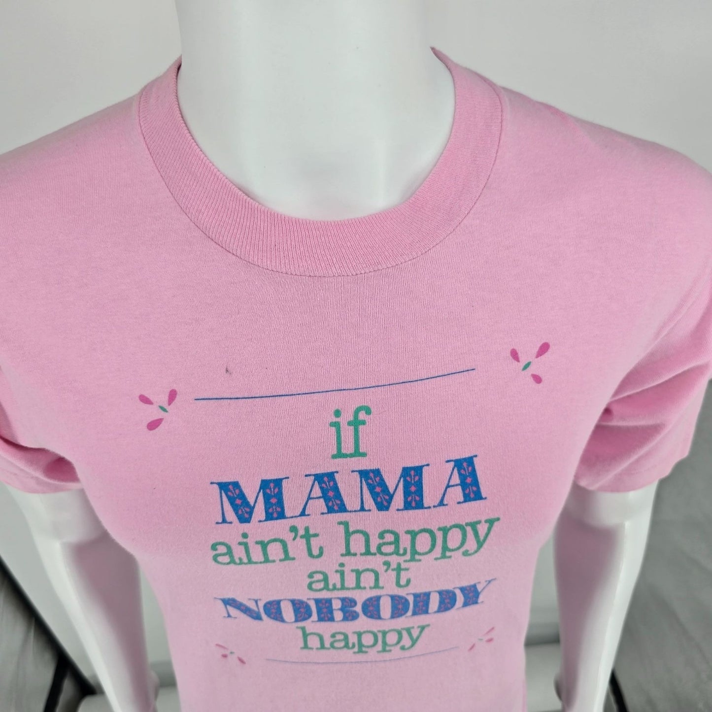 Vintage 1990s "If Mama Ain't Happy Ain't Nobody Happy" Pink T-Shirt (S/M)