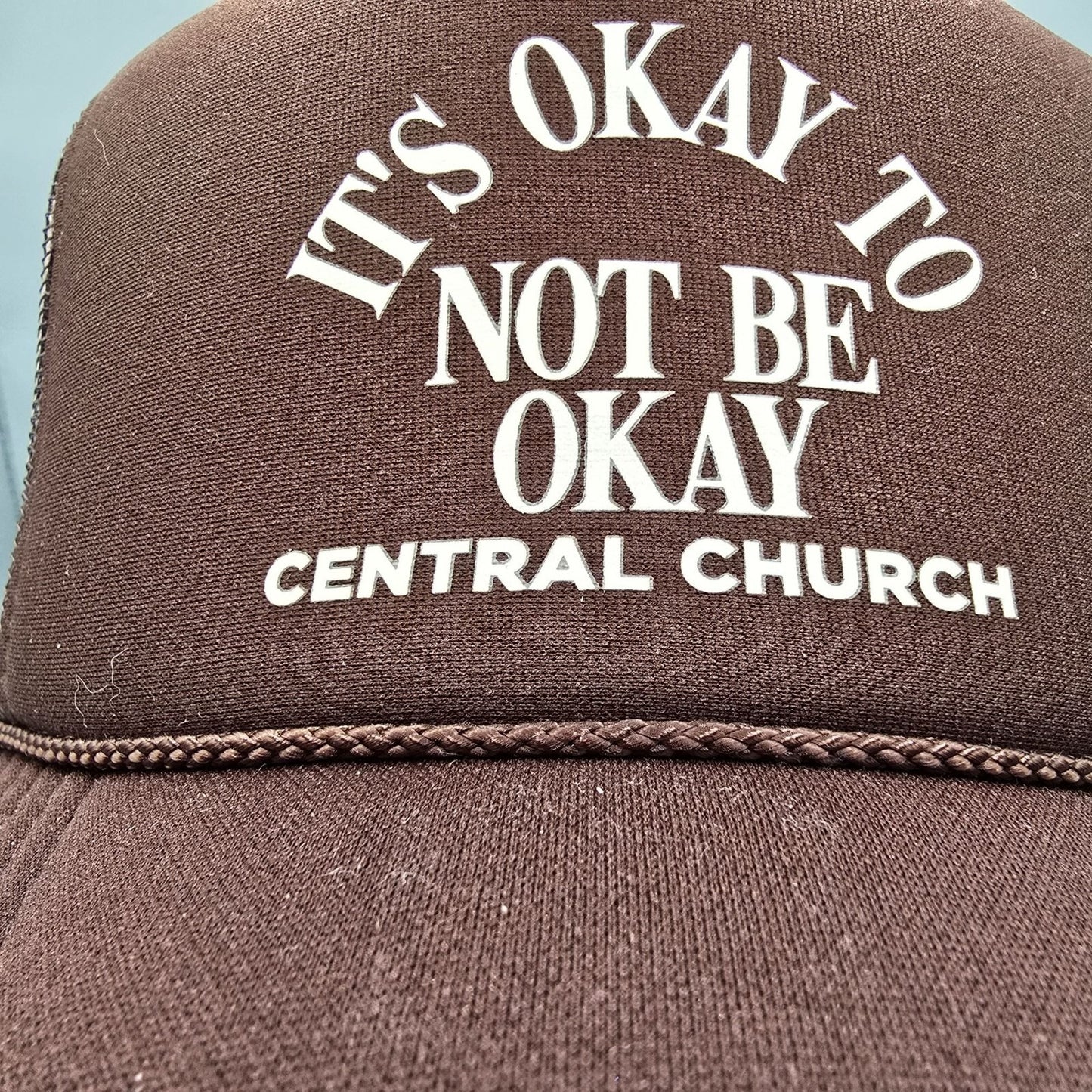 Central Church "Its Okay To Not Be Okay" Brown Mesh Otto Cap Trucker Hat