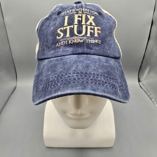 Distressed "That What I Do: I Fix Stuff and I Know Things" Blue Mesh-Back Dad Ha