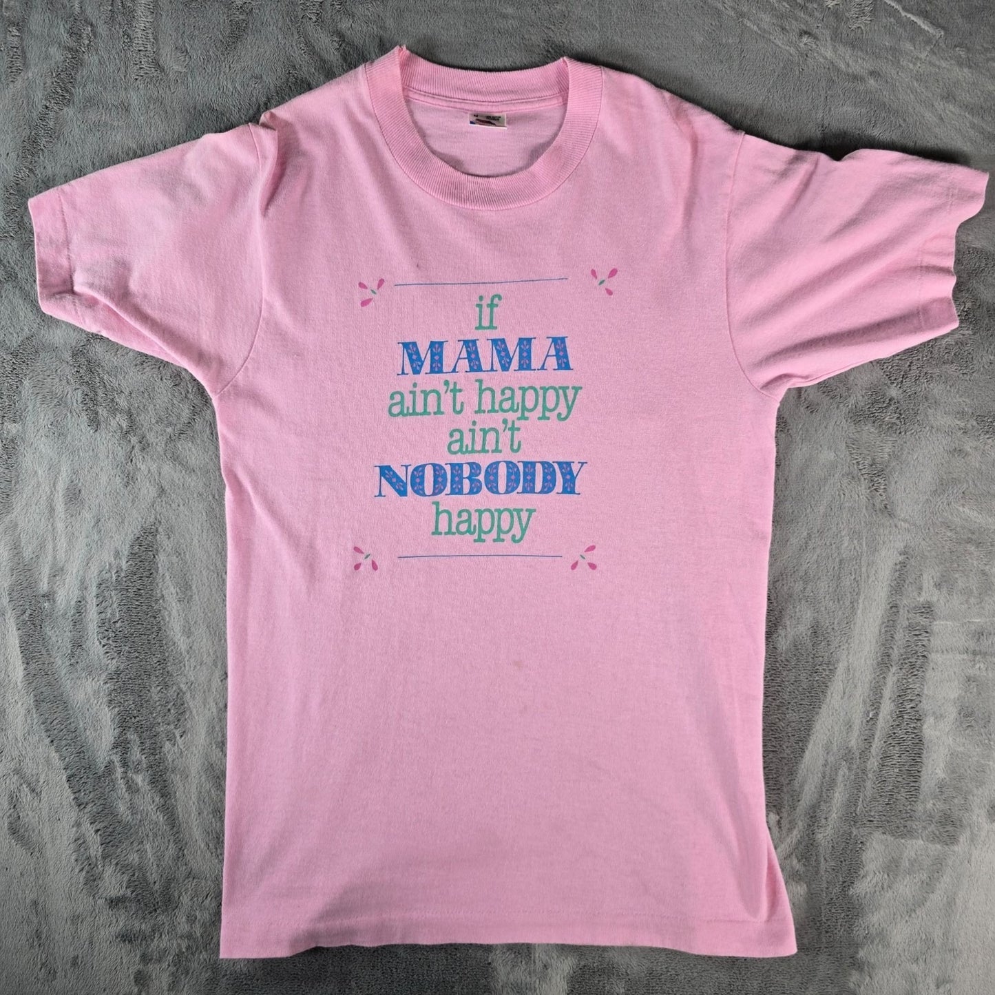 Vintage 1990s "If Mama Ain't Happy Ain't Nobody Happy" Pink T-Shirt (S/M)