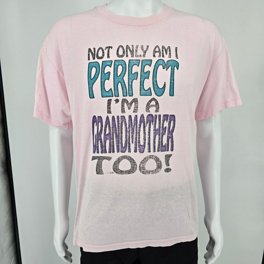 Vintage 1990s X-It! "Not Only Am I Perfect I'm A Grandmother Too" T-Shirt (L/XL)