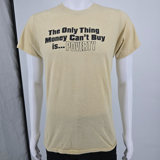 Vintage 1980s Screen Stars The Only Thing Money Can't Buy Is Poverty T-Shirt S/M