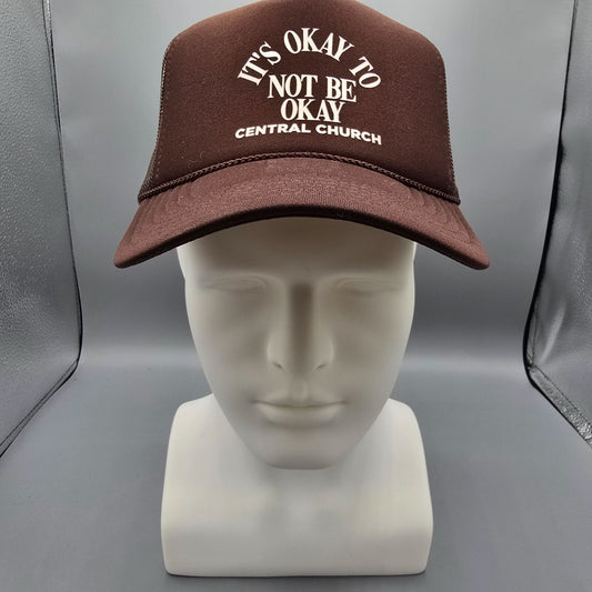 Central Church "Its Okay To Not Be Okay"  Brown Mesh Otto Cap Trucker Hat